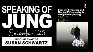 Susan Schwartz, Ph.D. | Imposter Syndrome | Speaking of Jung #125