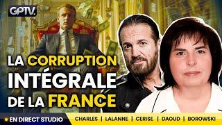 RÉVÉLATIONS EXPLOSIVES SUR LA CORRUPTION TOTALE DE LA FRANCE | FRANCIS LALANNE, SYLVIE CHARLES |GPTV