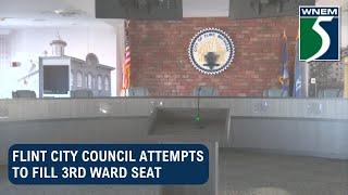 Flint City Council attempts to fill 3rd Ward seat