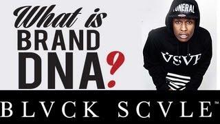 What is Brand DNA? BLVCK SCVLE Case Study