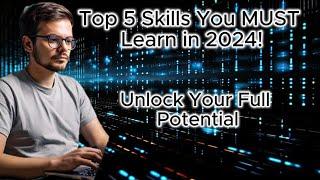 Top 5 Skills Every Web Developer Must Master in 2024