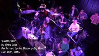 'Rush Hour' by Greg Lutz Performed by the Balcony Big Band