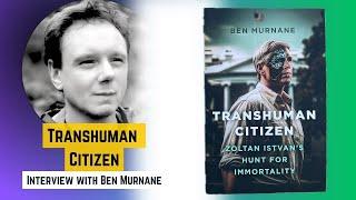 How Futurism & Libertarian Philosophy Collide - With Zoltan Istvan's Biographer Ben Murnane