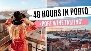 48 HOURS IN PORTO  | Porto TRAVEL GUIDE & FOOD TOUR | Port Wine Tasting Tour | Top Things to Do