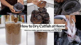 How to Dry Your Catfish at home| Make a special seasoning with the head.