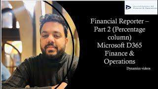 Financial reporter part 2 - Percentage column addition in Microsoft Dynamics 365 F&O