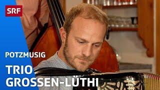 Trio Grossen-Lüthi: Usem Fondue-Pfännli | Potzmusig | SRF