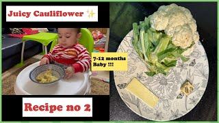 7-12 Months Baby - Juicy And Tasty Cauliflower 