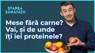 De ce ignorăm proteinele vegetale? Amenințarea sarcopeniei. Greșeala cu fasolea. Starea Sănătății 54