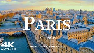 [4K] PARIS 2025  1 Hour Aerial Drone Relaxation Film UHD | FRANCE