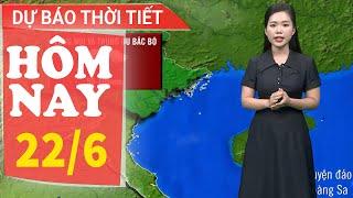 Dự báo thời tiết hôm nay mới nhất ngày 22/6 | Dự báo thời gian 3 ngày tới | Báo Nhân Dân