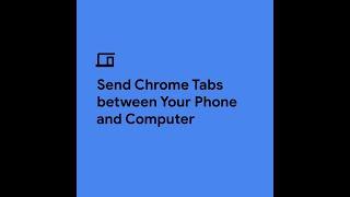 Send Google Chrome Tabs Between Your Phone and Computer