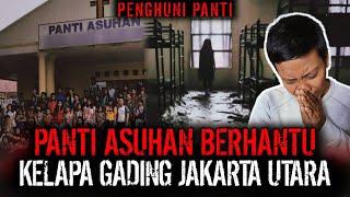 GAK SANGGUP AMPUUN !! PENGHUNI PANTI ASUHAN INI DITEROR SETAN TIAP MALEM