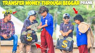 Transfer Money Through Beggar - | @NewTalentOfficial