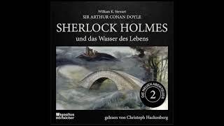 Christoph Hackenberg liest Sherlock Holmes - Die neuen Abenteuer | Folge 2: Das Wasser des Lebens