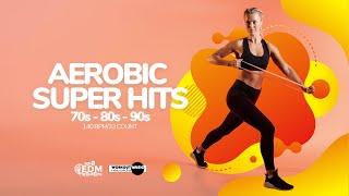 Aerobic Super Hits 70s - 80s - 90s (140 bpm/32 Count)