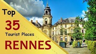 "RENNES" Top 35 Tourist Places | Rennes Tourism | FRANCE