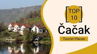 Top 10 Best Tourist Places to Visit in Cacak | Serbia - English