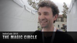 The Magic Circle Interview - IndieCade 2015