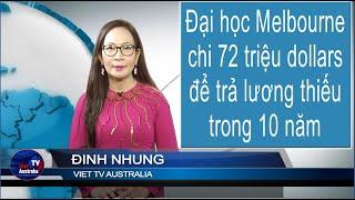 TIN ÚC CHÂU 3PM 10-12-2024: Đại học Melbourne chi 72 triệu dollars để trả lương thiếu trong 10 năm