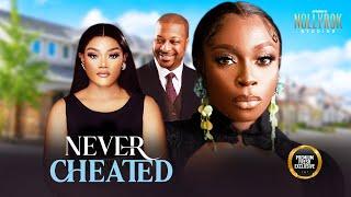 Never Cheated (Ik Ogbonna Bolaji Ogunmola Chinenye) - Nigerian Movies | Latest Nigerian Movie 2024