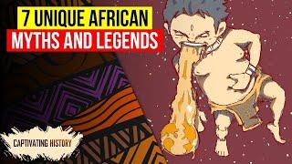 7 Unique African Myths and Legends