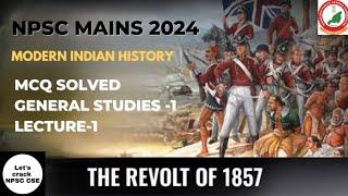 NPSC Mains 2024 | Modern History | 18th Century to Revolt of 1857 | Lecture-1