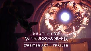 Destiny 2: Wiedergänger | Zweiter Akt – Trailer [DE]