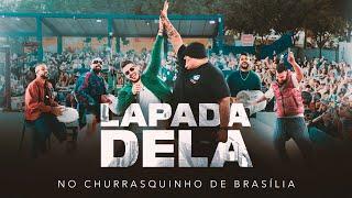 Grupo Menos é Mais, Matheus Fernandes - Lapada Dela (No Churrasquinho de Brasília)