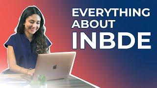 Everything About INBDE