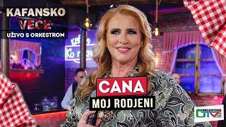 CANA - MOJ RODJENI | UZIVO | 2022 | OTV VALENTINO