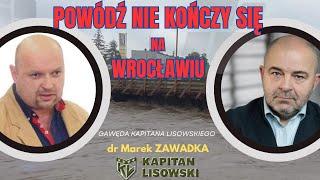 Powódź nie kończy się na Wrocławiu. dr Marek Zawadka - Historyk Odrzański i Maciek Kapitan Lisowski