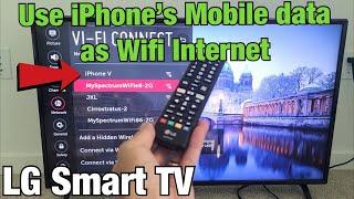 LG Smart TV: How to Use iPhone's Mobile Data as Wifi Internet