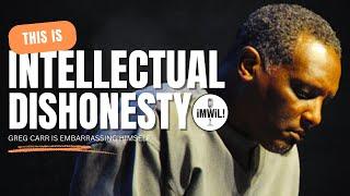 Greg Carr and the Sad State of Intellectual Dishonesty
