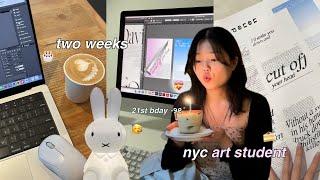 two weeks in nyc art school  birthday week & productive days