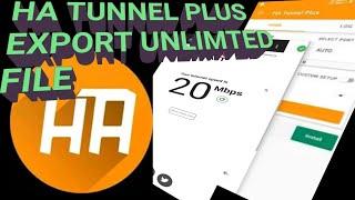 HA TUNNEL PLUS NEW TUTORIAL UNLIMTED SPEED 🟢