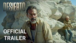 Desierto | Official Trailer | Own it Now on Digital HD, Blu-ray & DVD