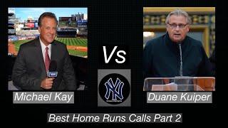 Michael Kay Vs Duane Kuiper Best Home Runs Calls Part 2