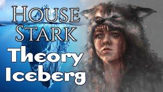 House Stark Theory Iceberg p1 - A Song of ice and Fire - Game of Thrones