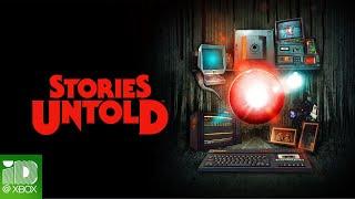 Stories Untold - Launch Trailer