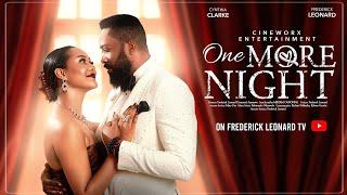 ONE MORE NIGHT -FREDERICK LEONARD, CYNTHIA CLARKE, Latest Full Nigerian Movie 2025 #trending #comedy