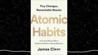  Atomic Habits by James Clear – How Small Changes Create Big Results | Book Summary & Review