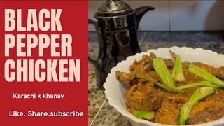 Black pepper chicken | kali mirch ki karahi | karachi k khanay