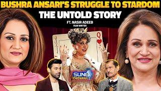 Bushra Ansari's Untold Journey to Stardom | Struggles & Triumphs | Ft. Nasir Adeeb