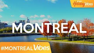 Unforgettable Montreal ; Must-Try Experiences for Your Perfect Holiday| World Holiday Vibes