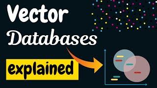 Vector Databases Explained | When to use?