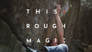 How do you go from climbing 7B to 8B (V8-V13) in 4 years?!  ||  This Rough Magic