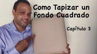 Como Tapizar un Fondo Cuadrado | 1ra práctica con la grapadora | Curso de Tapiceria para el hogar