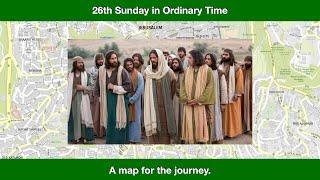 A map for the journey.  Homily for the 26th Sunday in Ordinary Time, Year B