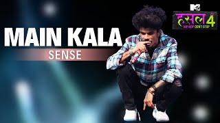 Main Kala | Sense | MTV Hustle 4